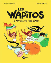 Les wapitos -2- Champions de l'éco-magie