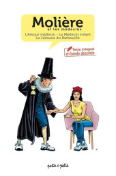 Molière et les médecins - L'Amour médecin / Le Médecin volant / La Jalousie du Barbouillé