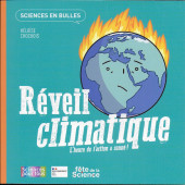 Sciences en bulles -4- Réveil climatique : l'heure de l'action a sonné !