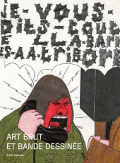 (Catalogues) Expositions - Art brut et bande dessinée