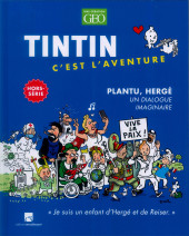 Tintin - Divers -GéoHS 2022- Plantu, Hergé, Un dialogue imaginaire