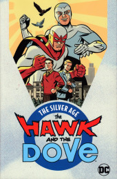 The hawk and The Dove: The Silver Age - The Hawk and The Dove: The Silver Age