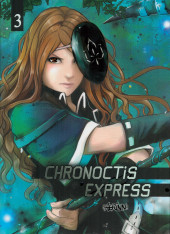 Chronoctis express -3- Tome 3