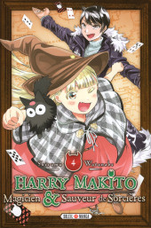 Harry Makito, magicien & sauveur de sorcières -4- Tome 4