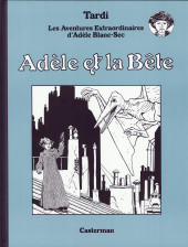 Adèle Blanc-Sec (Les Aventures Extraordinaires d') -1TL2022- Adèle et la bête