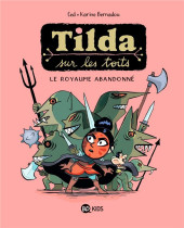 Tilda sur les toits -4- Le royaume abandonné