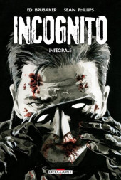 Incognito (Brubaker/Phillips) -INT- Intégrale