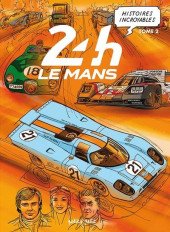 Histoires incroyables des 24h du Mans -2- Tome 2