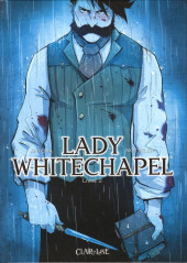 Lady Whitechapel -2- Livre 2