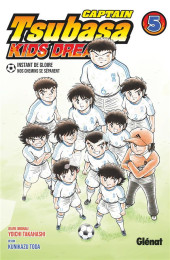 Captain Tsubasa - Kids Dream -5- Tome 5