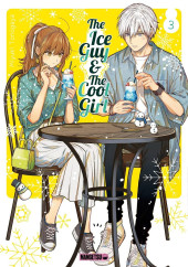 The ice Guy & the Cool Girl -3- Tome 3