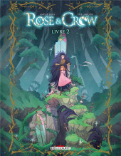 Rose & Crow -2- Tome 2
