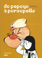 (Catalogues) Expositions - De Popeye à Persepolis - Bande dessinée et film d'animation