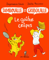 Tambouille et Gribouille -1- Le goûter crêpes