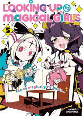 Looking up to Magical Girls -5- Tome 5
