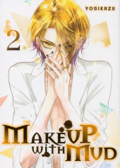 Make up with Mud -2- Tome 2