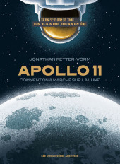 Apollo 11 - Comment on a marché sur la Lune