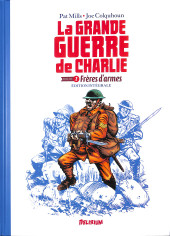 La grande Guerre de Charlie -INT2- Frères d'armes - Édition intégrale