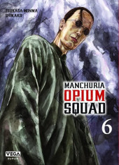 Manchuria Opium Squad -6- Tome 6