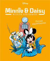 Minnie & Daisy : Mission espionnage -4- Folles expériences
