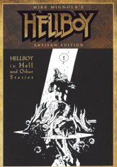 Artisan Edition (collection) - Mike Mignola's Hellboy - Hellboy in Hell and Other Stories - Artisan Edition