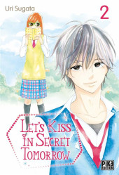 Let's Kiss in Secret Tomorrow -2- Tome 2