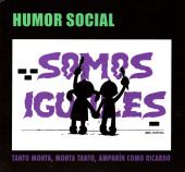 Humor social -21- Somos iguales - Tanto monta, monta tanto, Amparín como Ricardo