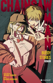 Chainsaw Man -ROMAN- Chainsaw man - Buddy stories
