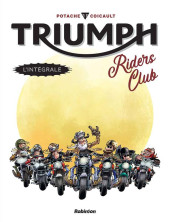 Triumph Riders Club -INT- L'intégrale