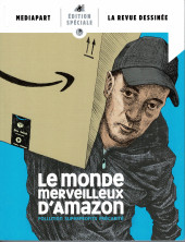 La revue dessinée -HS2022/11- Le Monde merveilleux d'Amazon - Pollution superprofits précarité