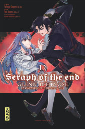 Seraph of the End - Glenn Ichinose - La catastrophe de ses 16 ans -12- Tome 12