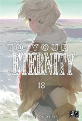 To Your Eternity -18- Tome 18