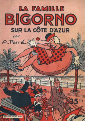 La famille Bigorno -6- La famille Bigorno sur la Côte d'Azur