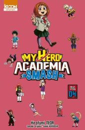 My hero academia Smash -4- Tome 4