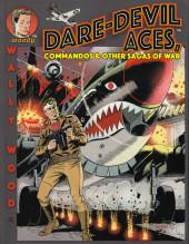 Dare-Devil Aces, Commandos & Other Sagas of War