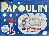 Papoulin (Les aventures de) - Papoulin et la bombe atomique