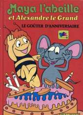 Télé-Librairie (Collection) (Deux Coqs d'or) - Maya l'abeille et Alexandre Le grand : le goûter d'anniversaire
