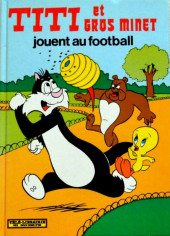 Télé-Librairie (Collection) (Deux Coqs d'or) - Titi et Gros Minet jouent au football