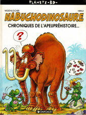 Nabuchodinosaure -2PBD- Chroniques de l'apeupréhistoire...