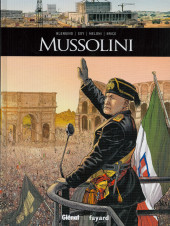 Ils ont fait l'Histoire -39- Mussolini
