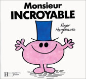 Collection Bonhomme (puis Monsieur Bonhomme) -15a- Monsieur Incroyable