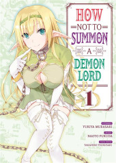 How not to summon a Demon Lord -1- Tome 1