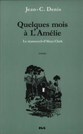 Quelques mois à L'Amélie -HS- Le manuscrit d'Aloys Clark