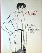 Guido Crépax (Les intégrales Taschen) -2- Justine et Histoire d'O