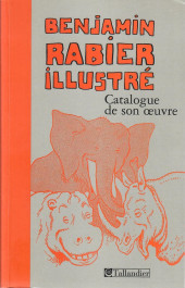 (AUT) Rabier - Benjamin Rabier illustré. Catalogue de son œuvre