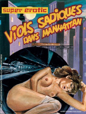 Super Erotic -3- Viols sadiques dans Manhattan