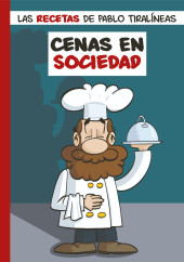 Las Aventuras de Pablo Tiralíneas -2- Cenas en sociedad - Las recetas de Pablo Tiralíneas
