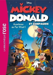 Mickey, Donald et compagnie (Bibliothèque Rose) -6- Aventures au Far West!