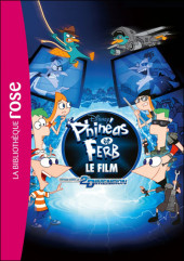 Phinéas et Ferb (Bibliothèque Rose) -4- Le Film - Voyage dans la 2e dimension