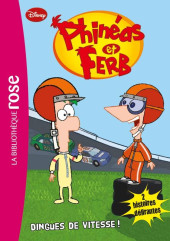 Phinéas et Ferb (Bibliothèque Rose) -1- Dingues de vitesse !